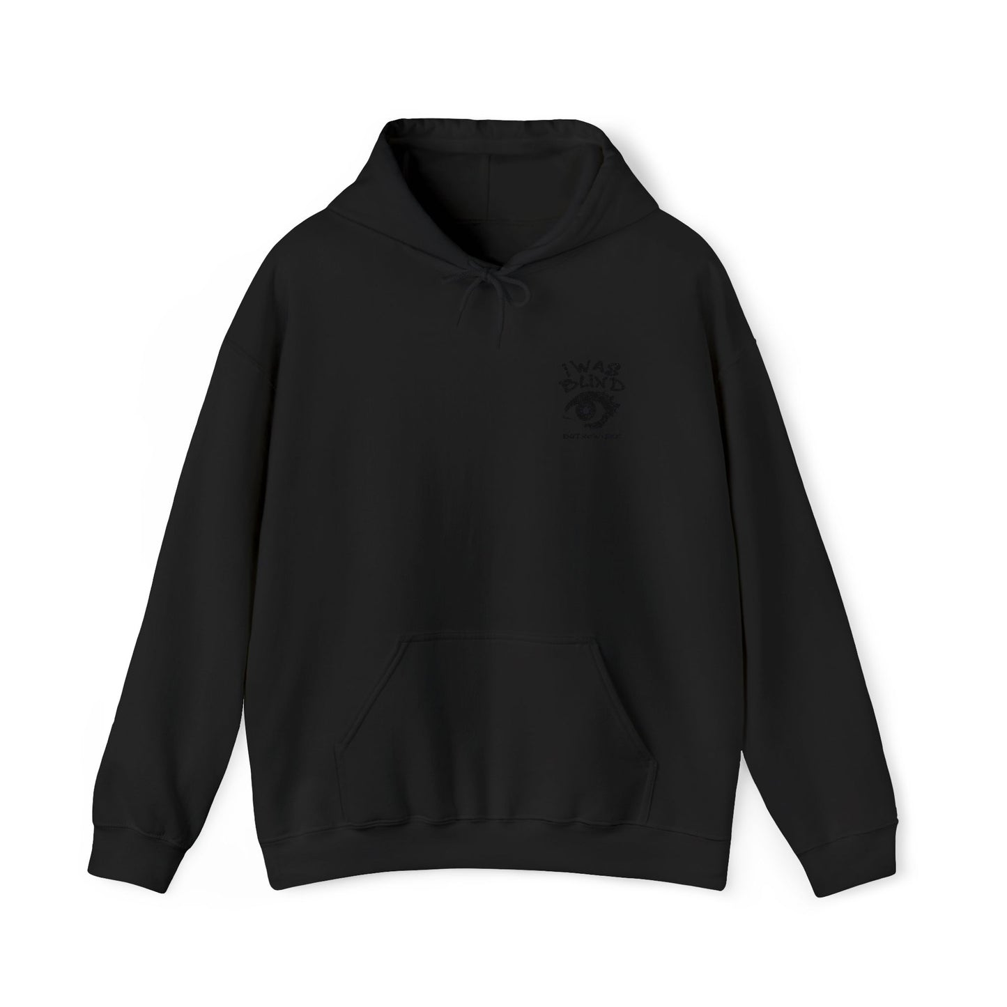 Unisex I Was Blind Hooded Sweatshirt