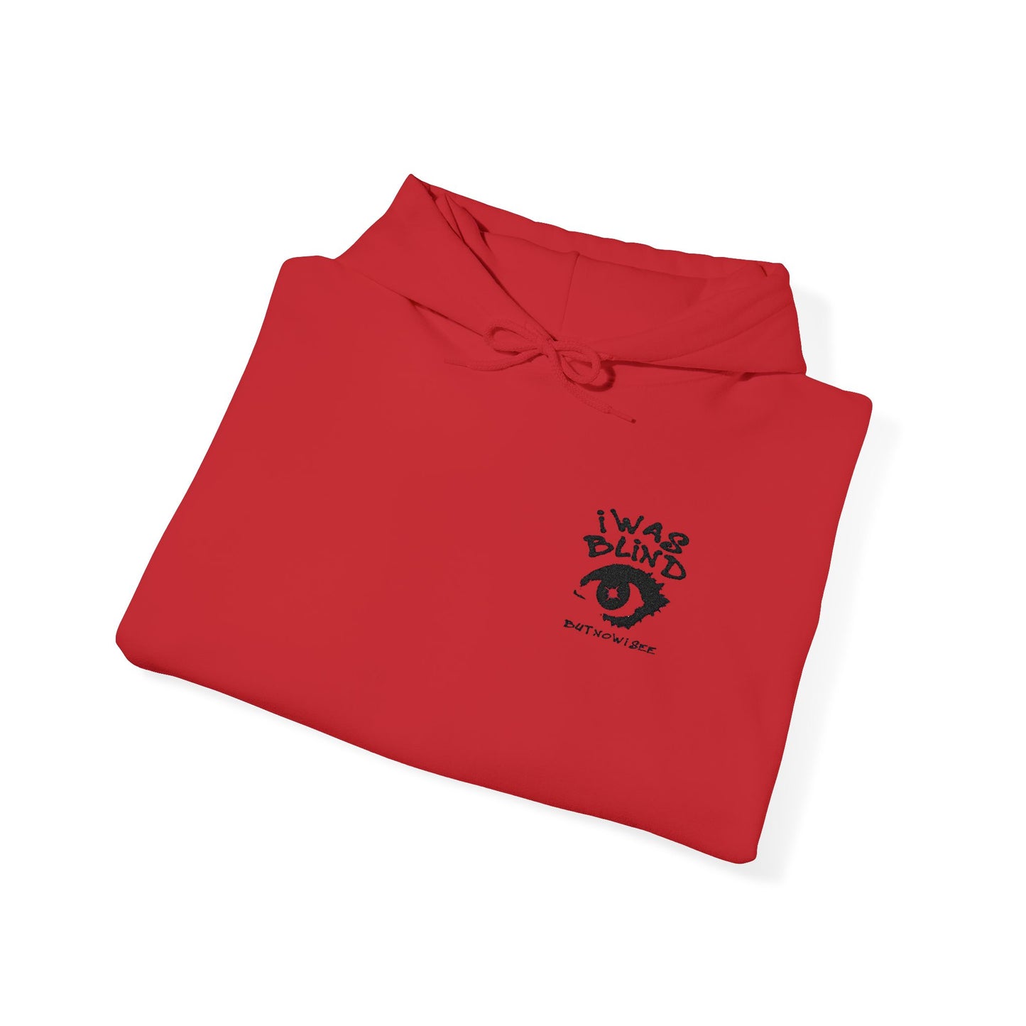 Unisex I Was Blind Hooded Sweatshirt