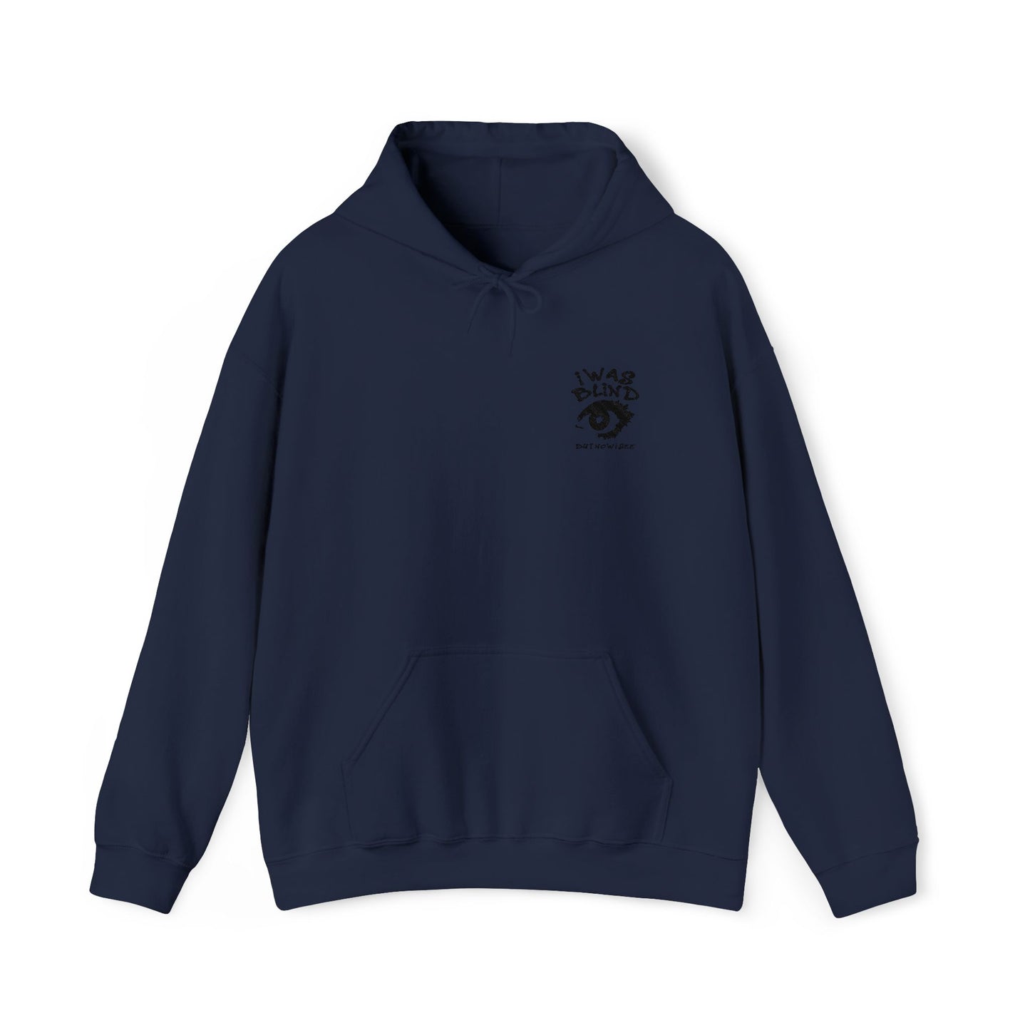 Unisex I Was Blind Hooded Sweatshirt