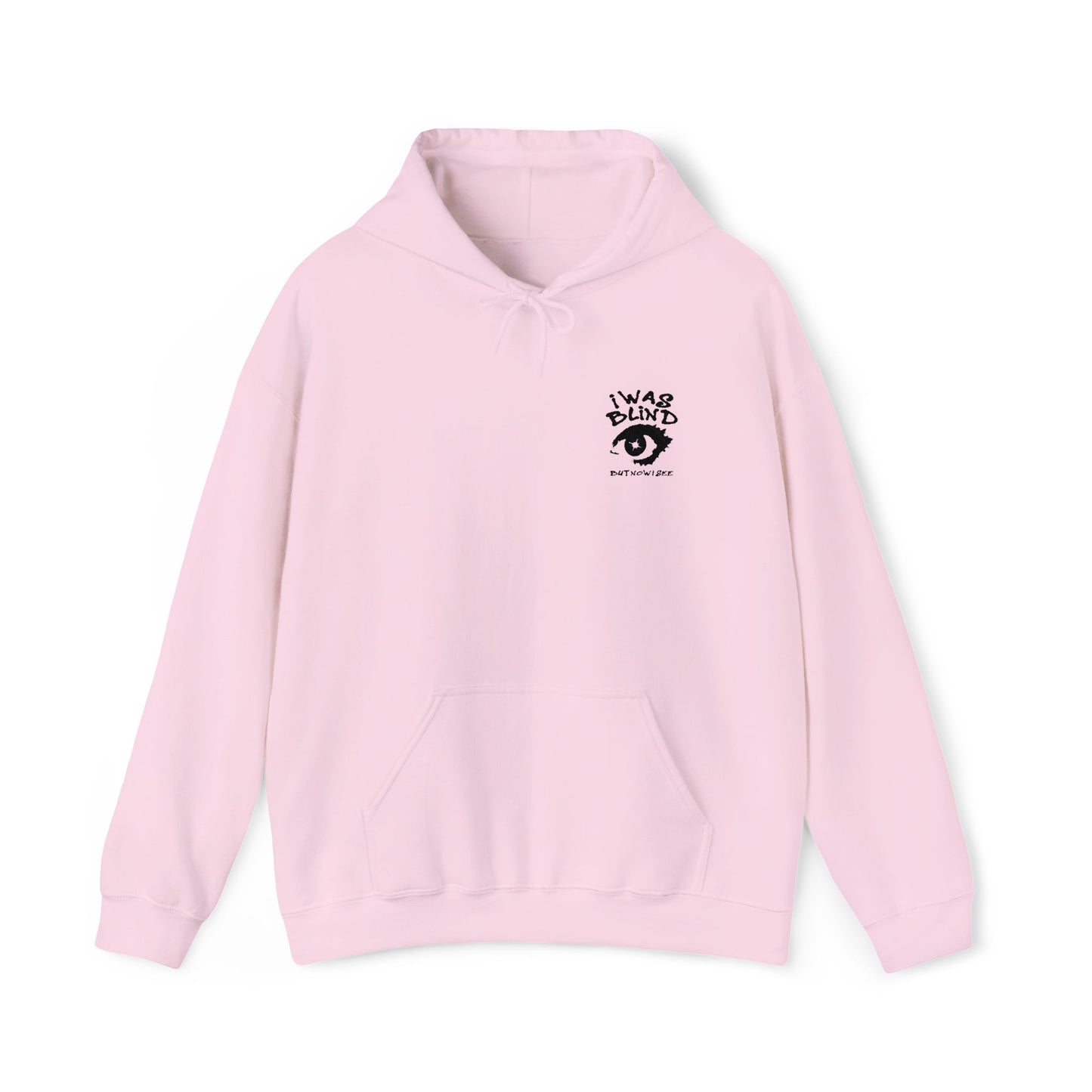 Unisex I Was Blind Hooded Sweatshirt
