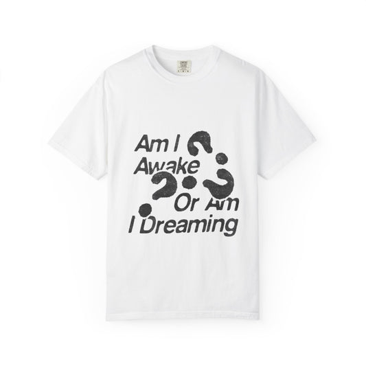 Awake or Dreaming Unisex T-Shirt