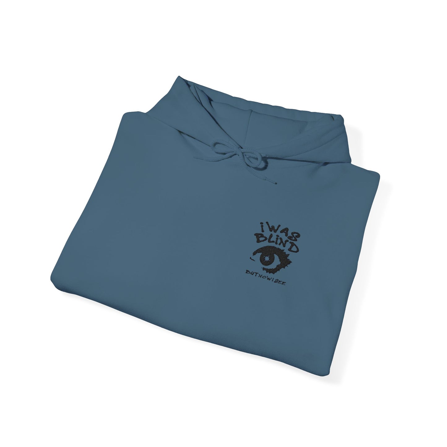 Unisex I Was Blind Hooded Sweatshirt