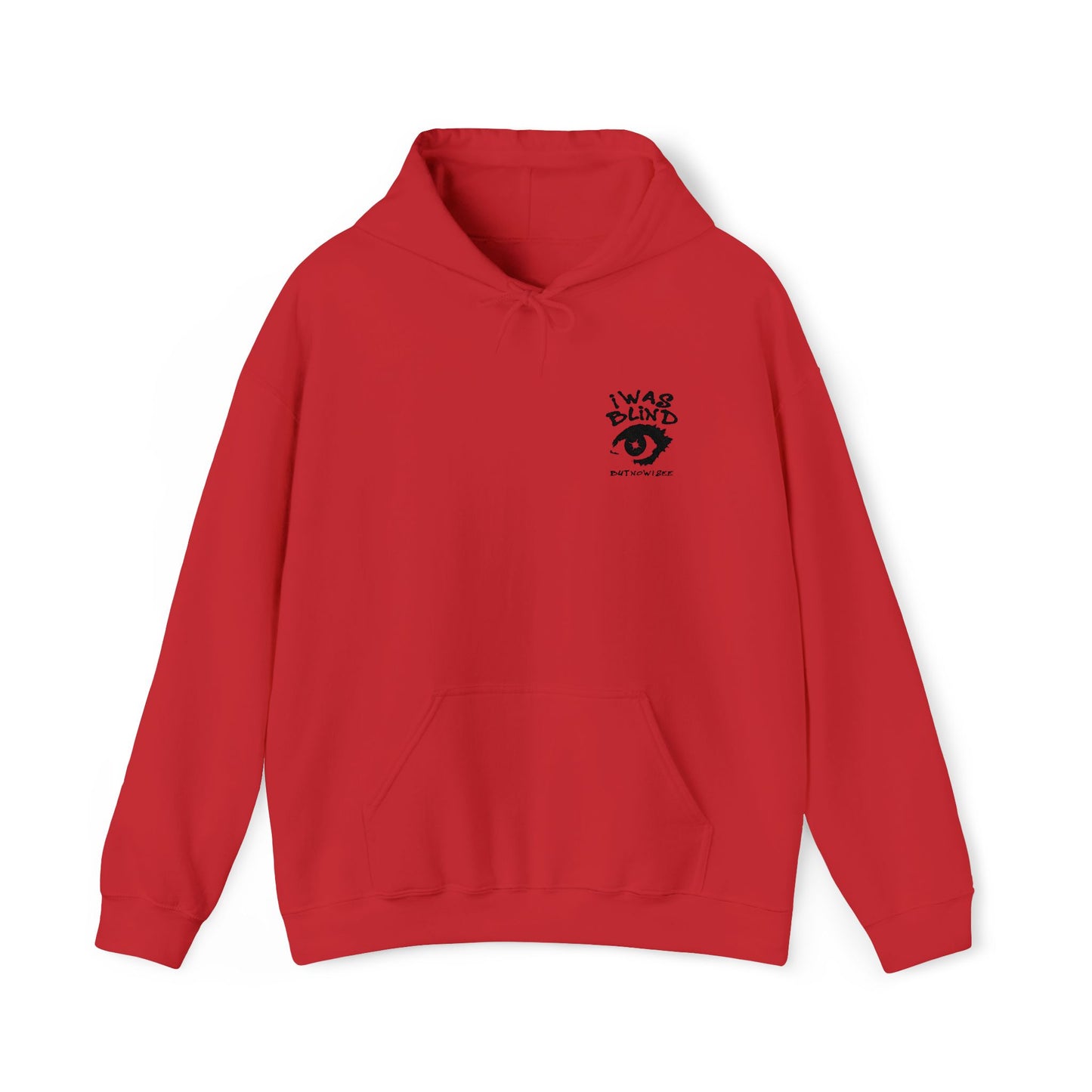 Unisex I Was Blind Hooded Sweatshirt