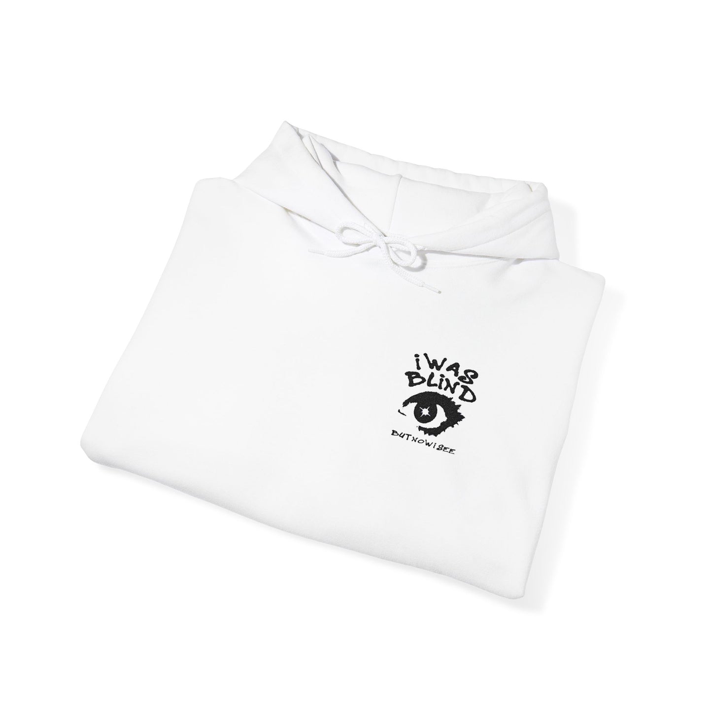 Unisex I Was Blind Hooded Sweatshirt