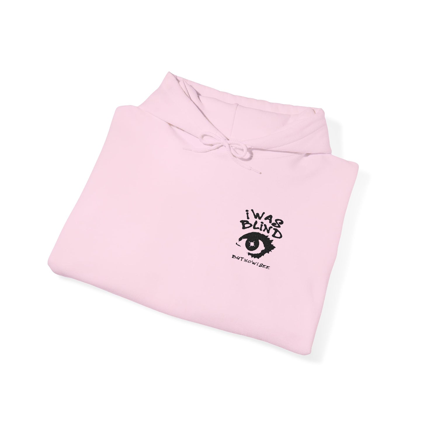 Unisex I Was Blind Hooded Sweatshirt