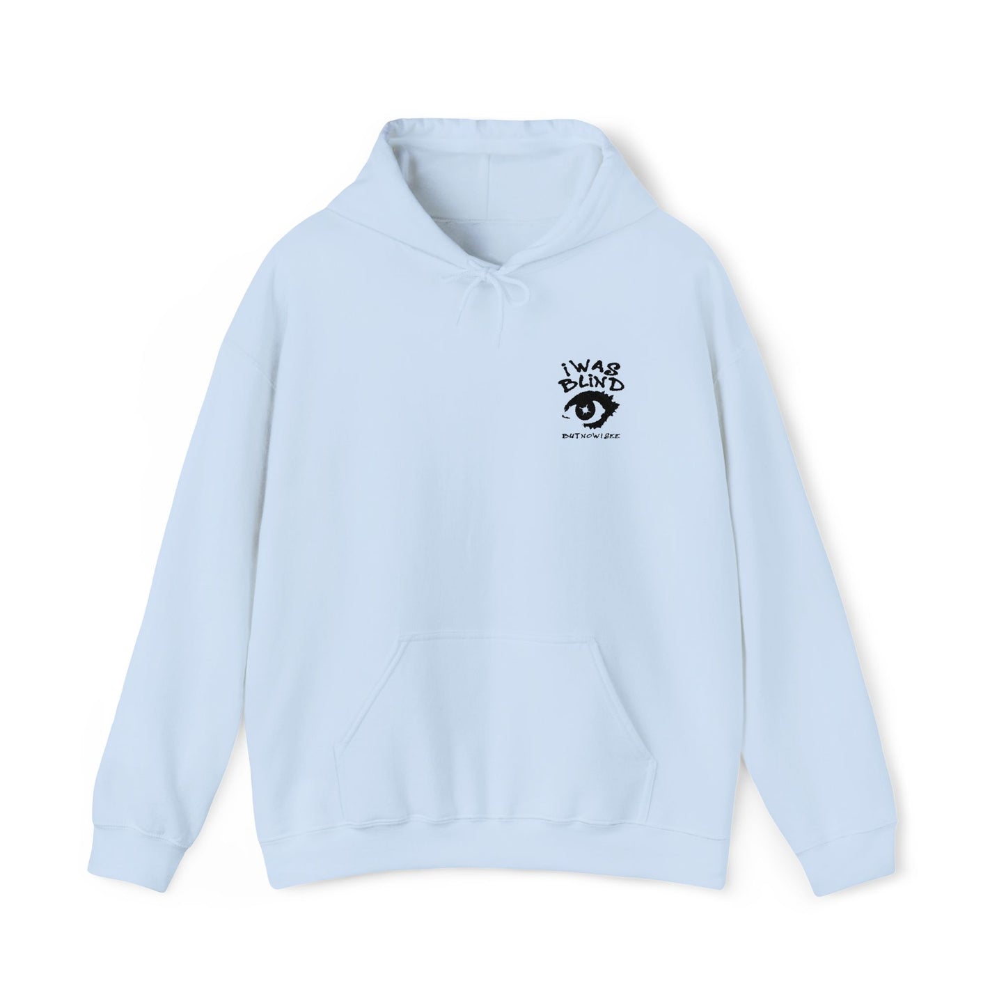 Unisex I Was Blind Hooded Sweatshirt