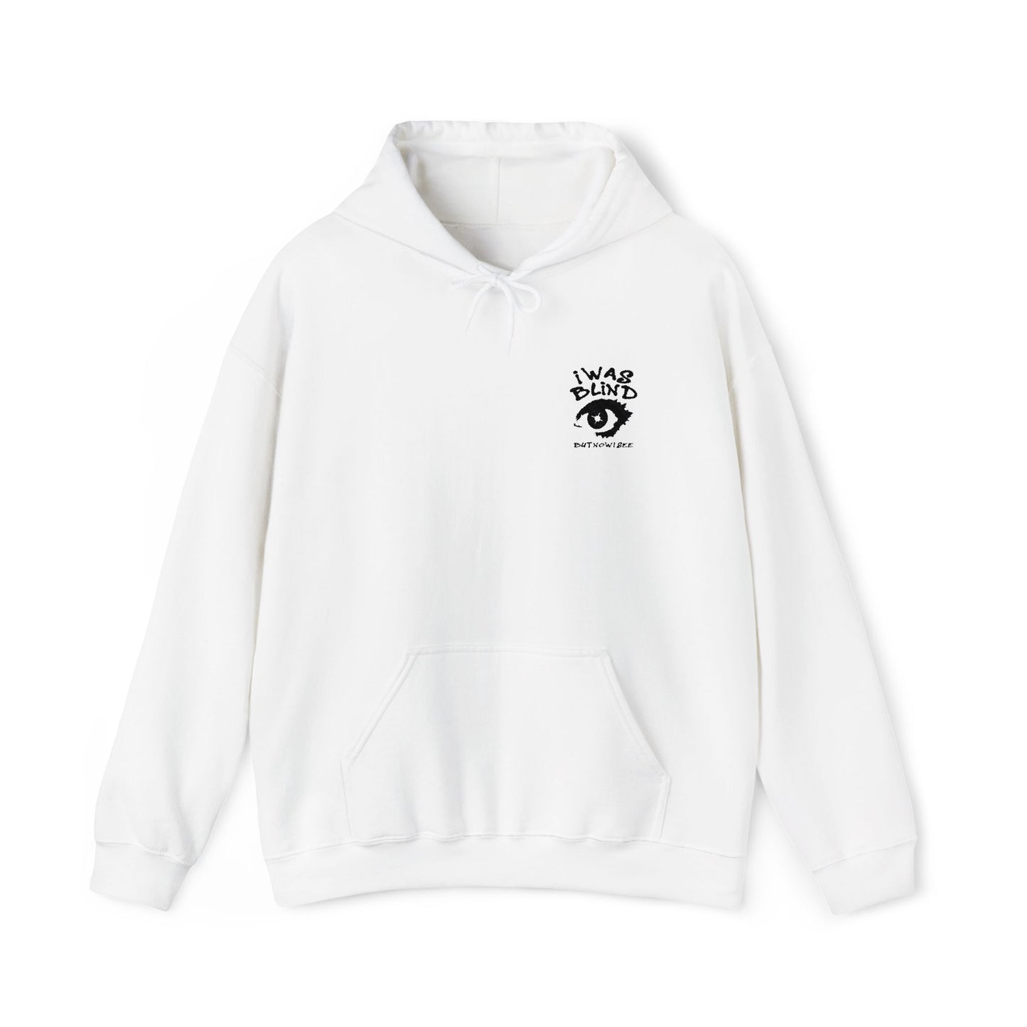Unisex I Was Blind Hooded Sweatshirt
