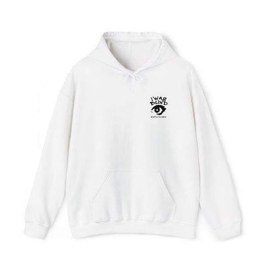 Unisex I Was Blind Hooded Sweatshirt